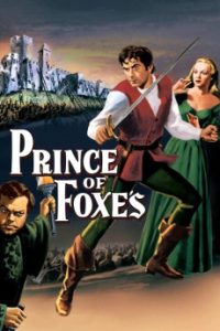 Prince of Foxes 1949 review, academic movie review, psychological movie analysis, historical film analysis, cinematic techniques, character analysis, saqib review the movie Prince of Foxes 1949