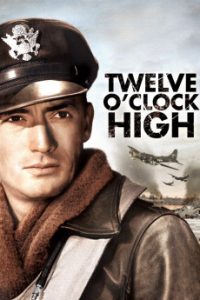 Twelve O'Clock High (1949) Academic Review and Psychological Review